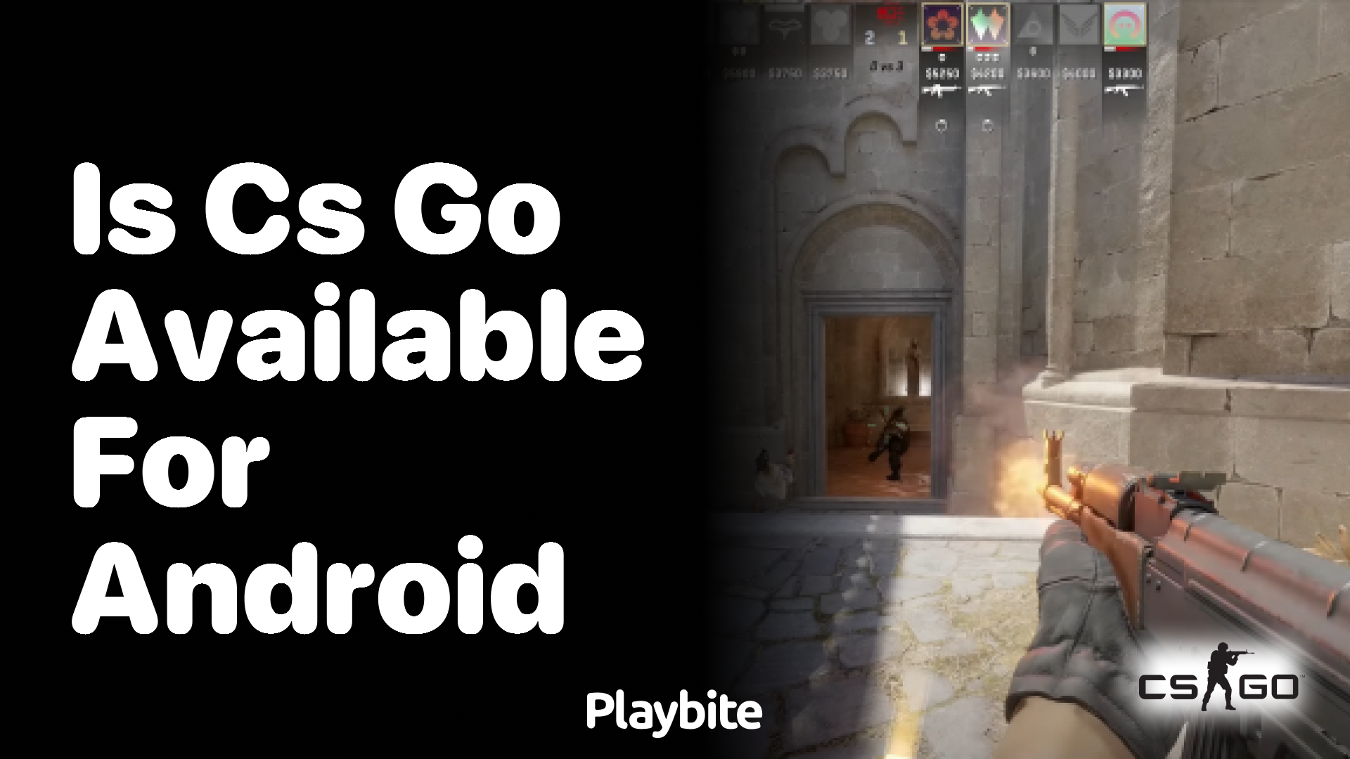 Is CS:GO available for Android?
