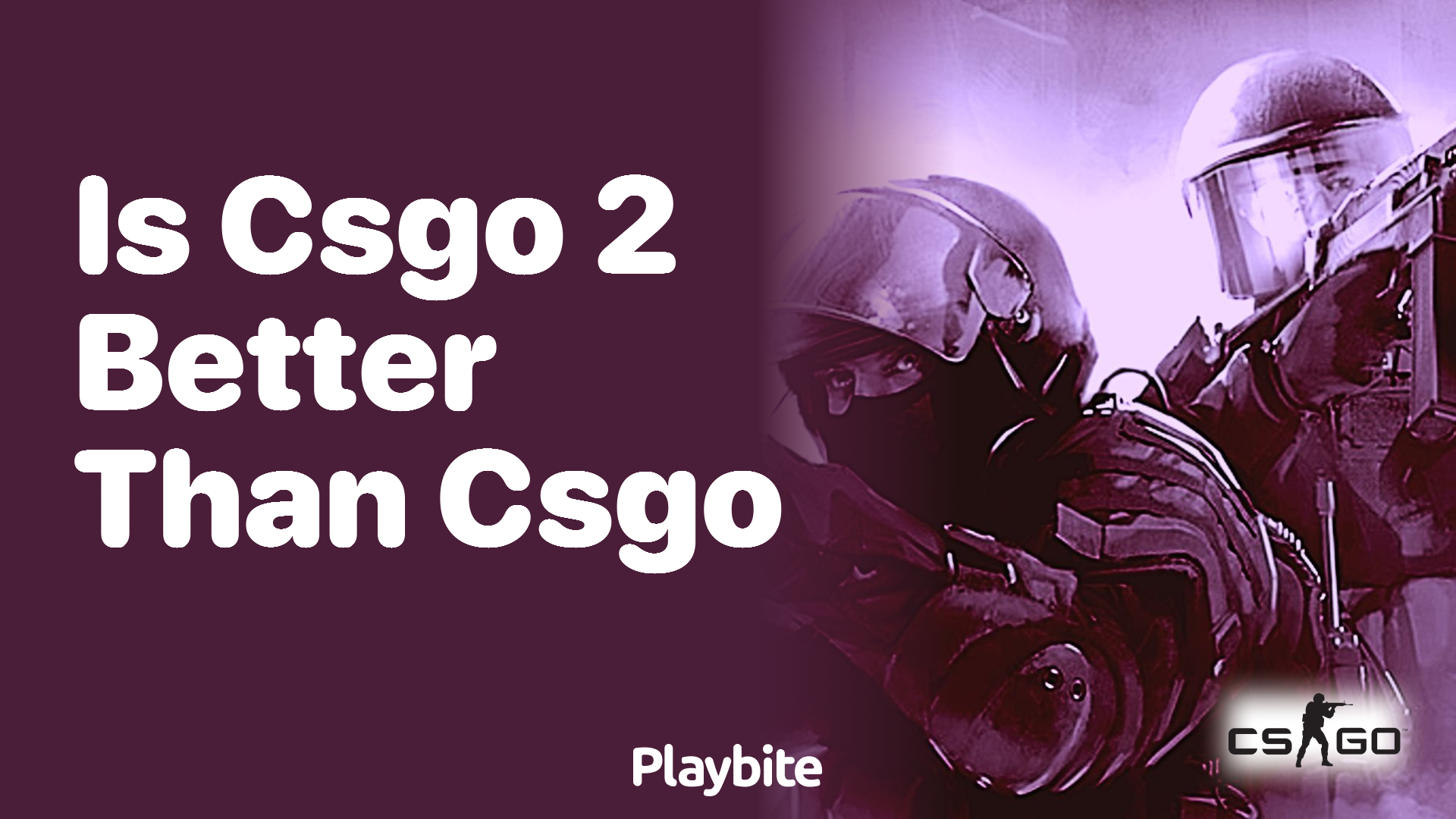 Is CS:GO 2 better than CS:GO?
