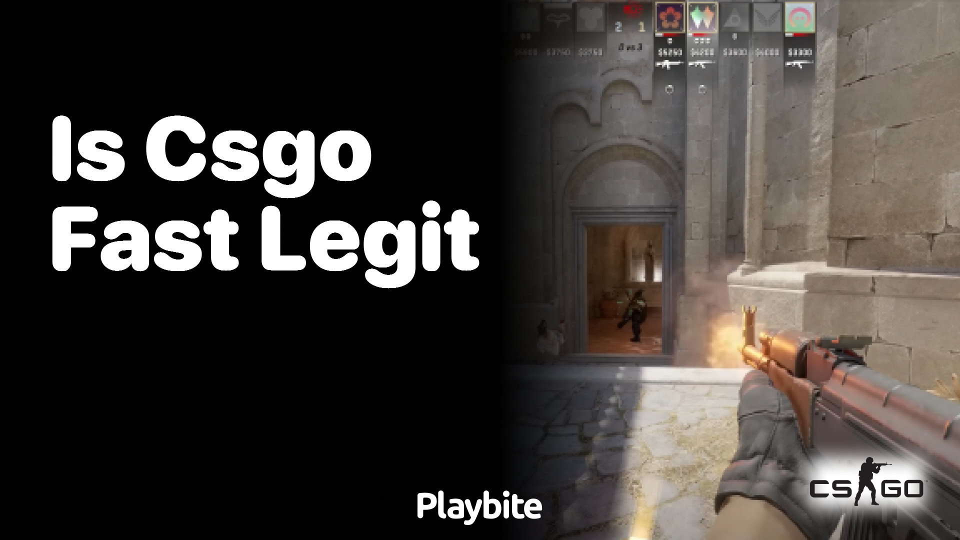 Is CS:GO fast legit?