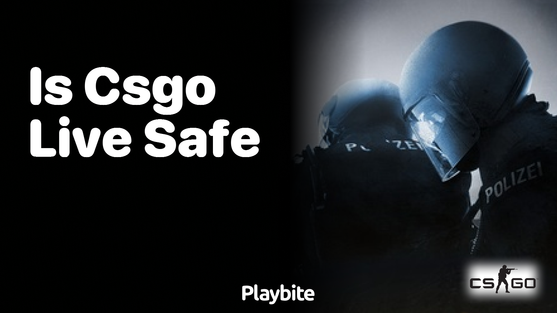 Is CS:GO live safe?