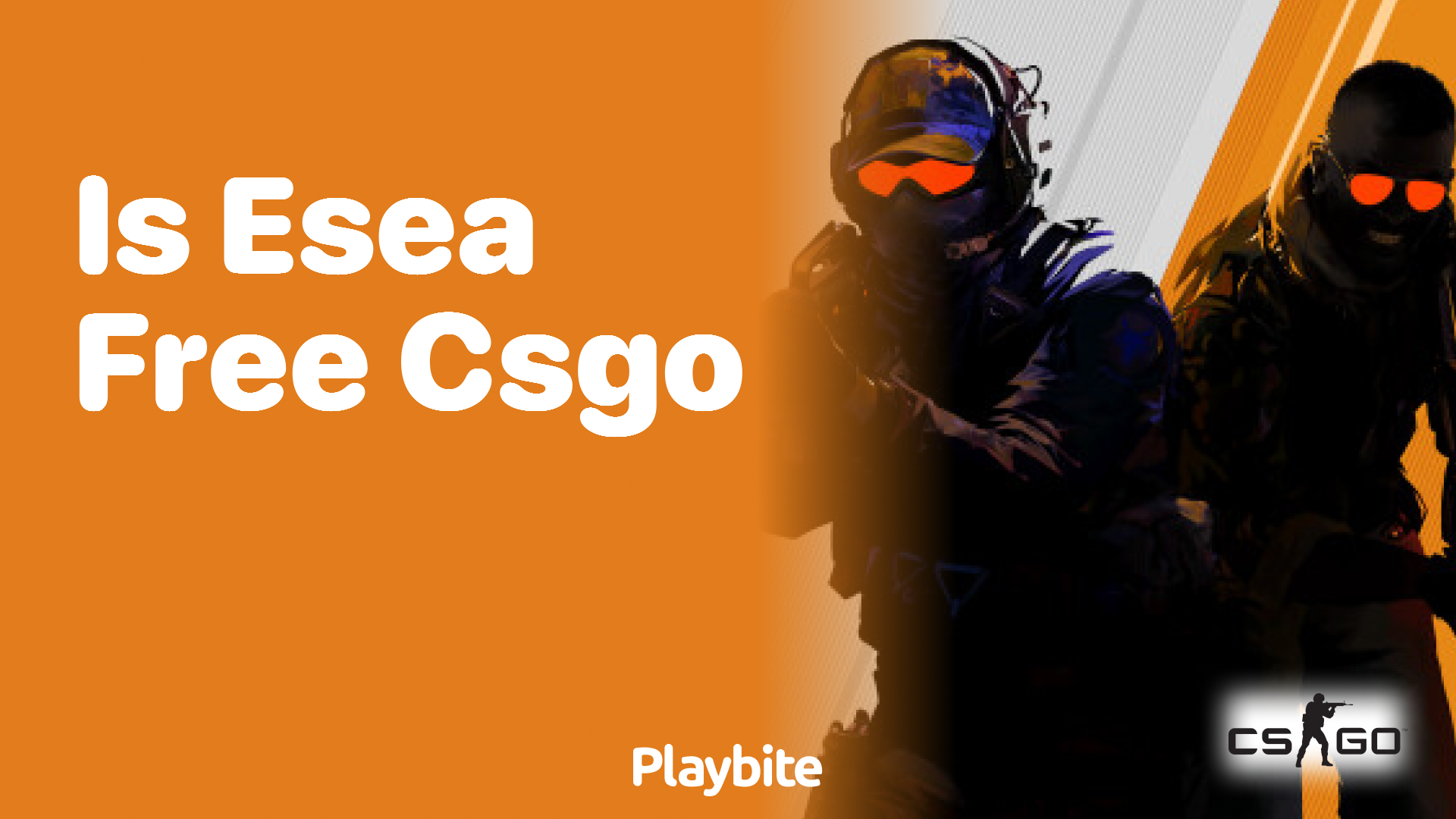 Is ESEA free for CS:GO?