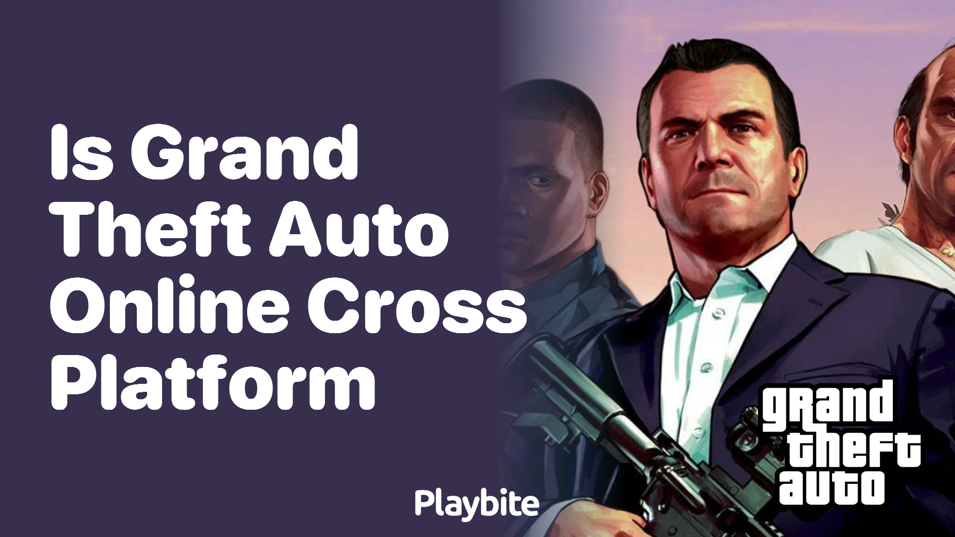 Is Grand Theft Auto Online Cross-Platform?