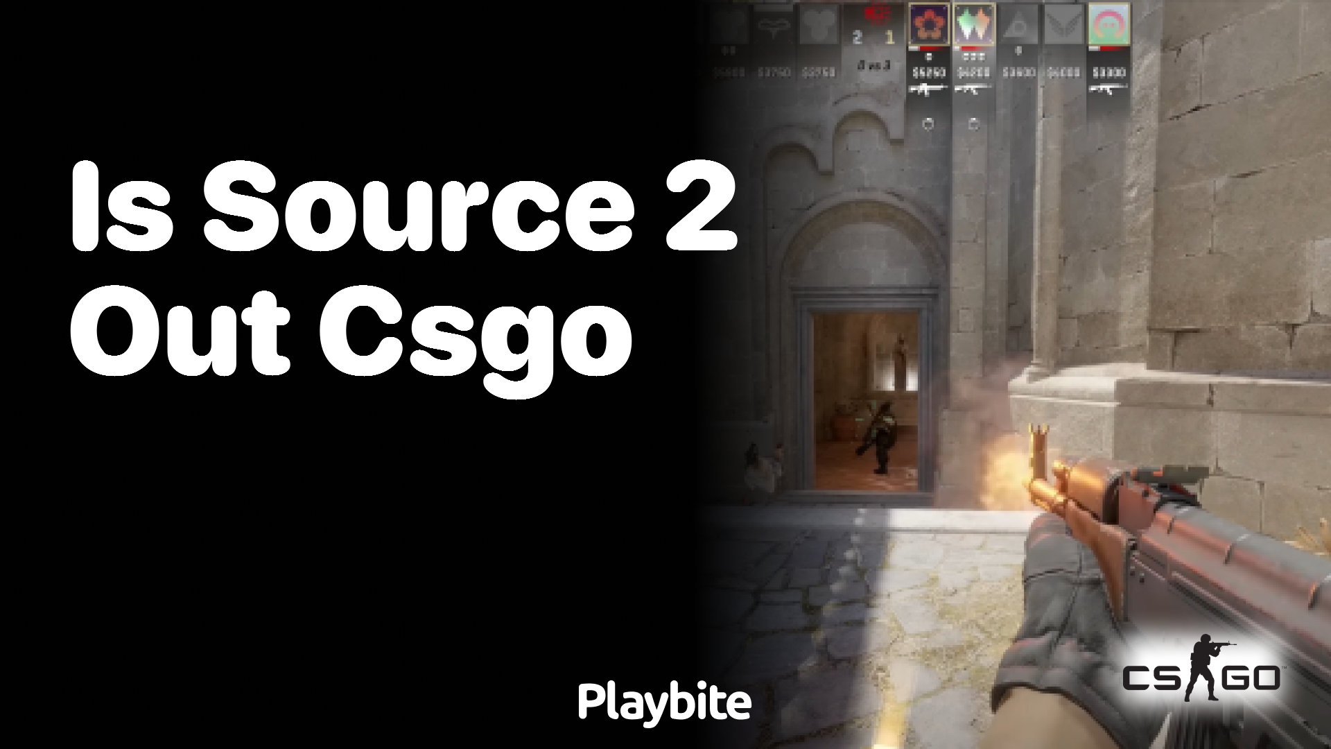 Is Source 2 out for CS:GO?