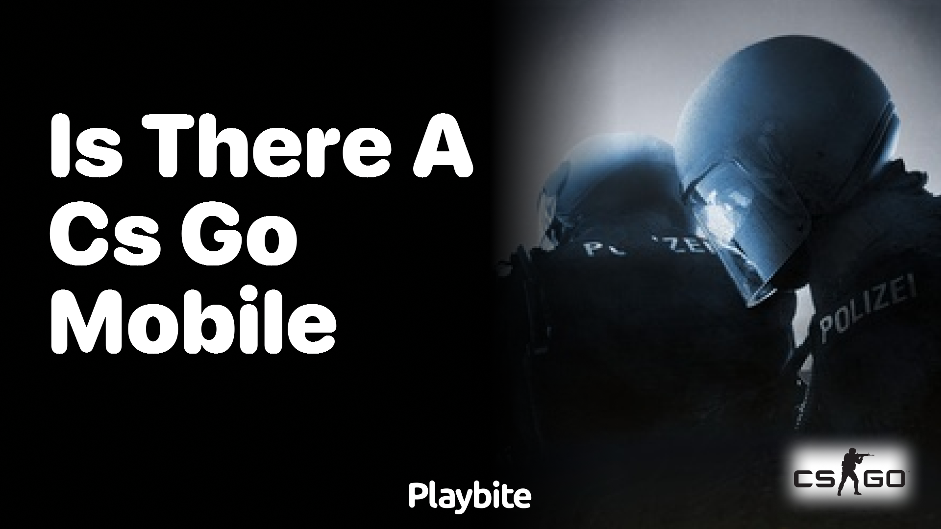 Is there a CS:GO mobile version available?