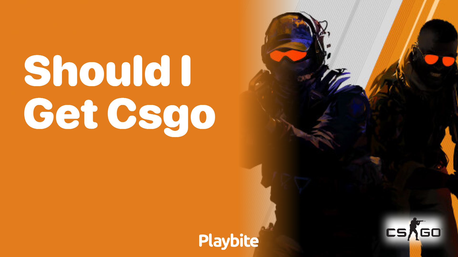 Should I get CS:GO?