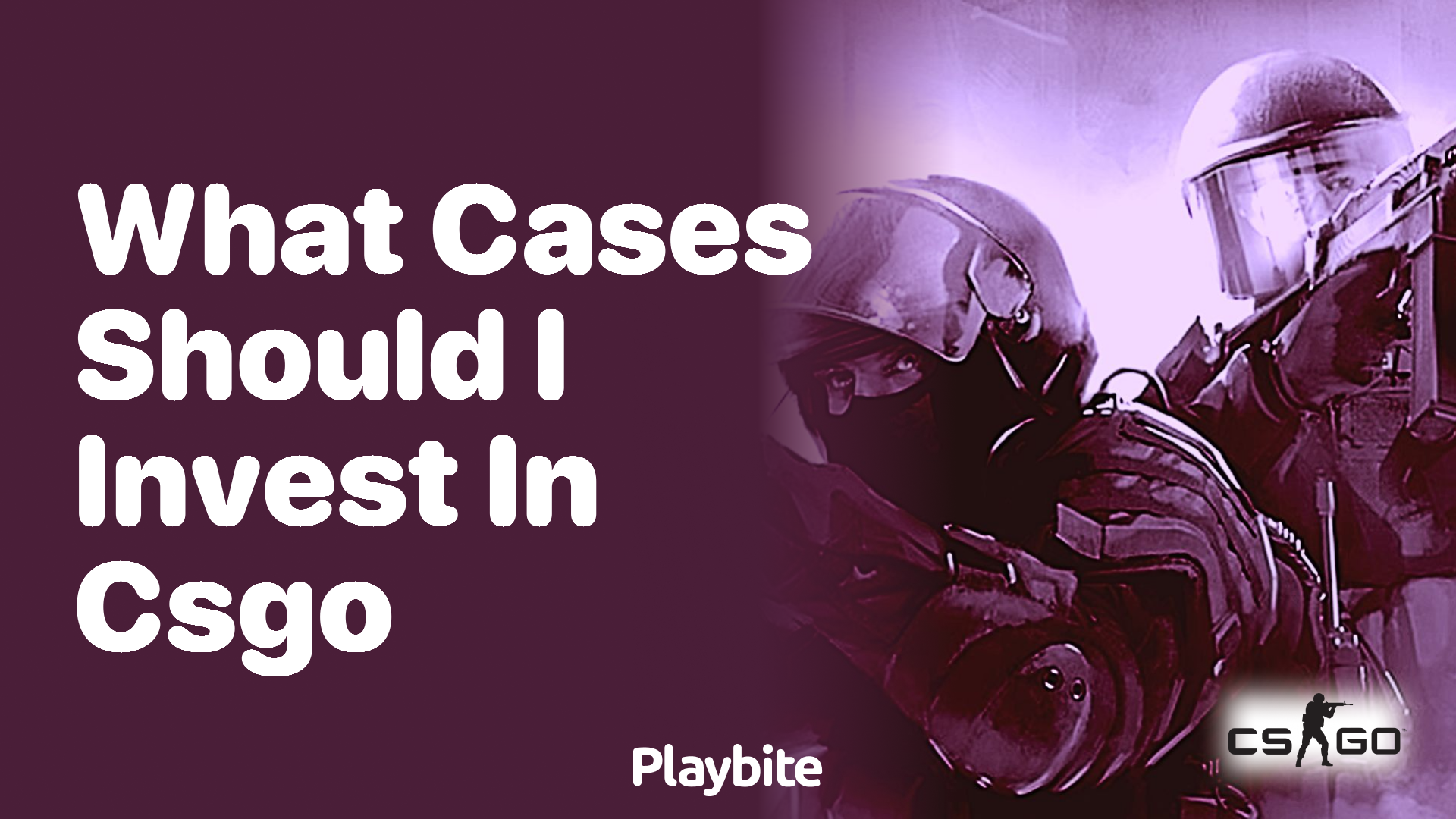 What cases should I invest in CS:GO?