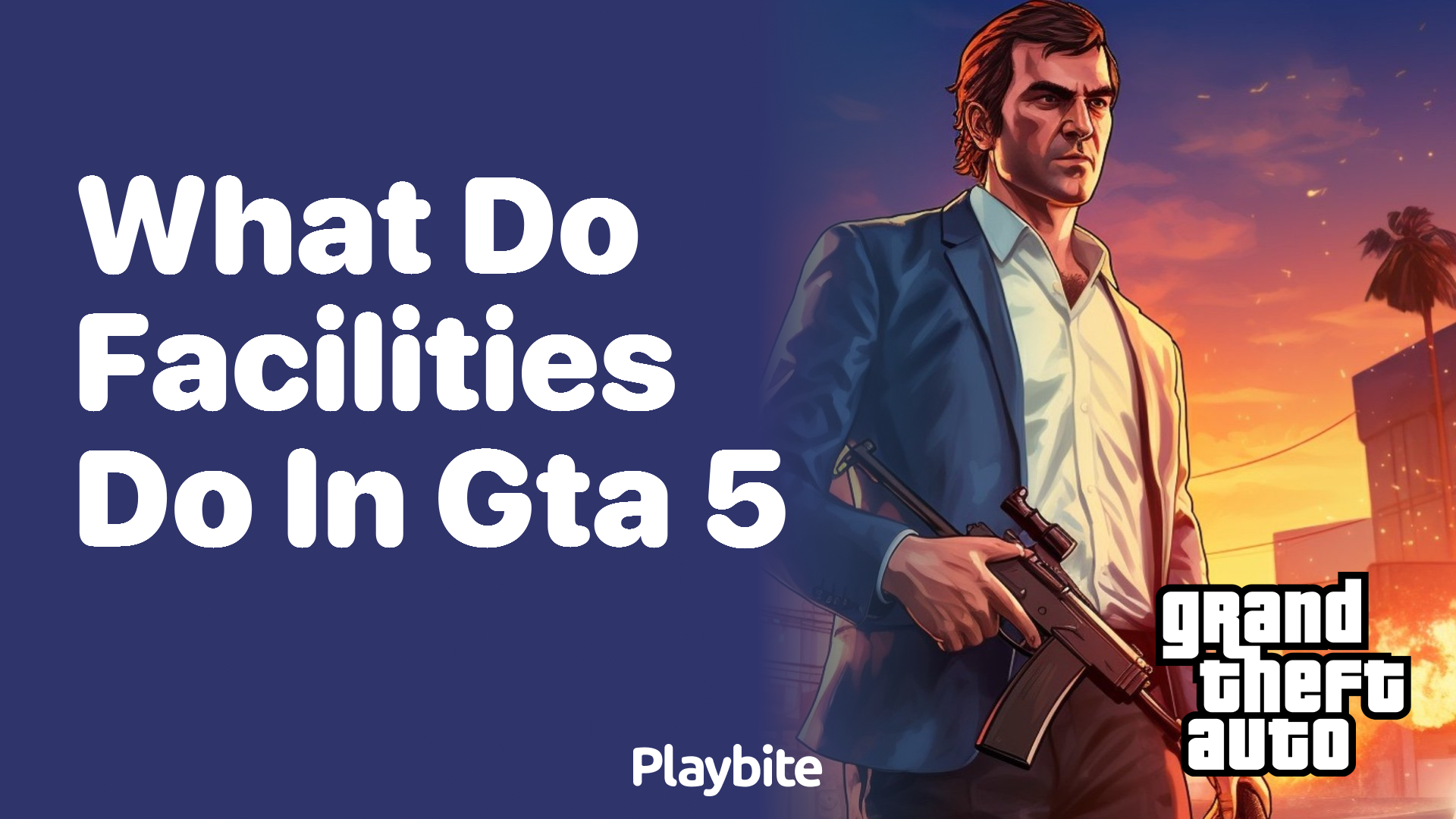 What do facilities do in GTA 5?