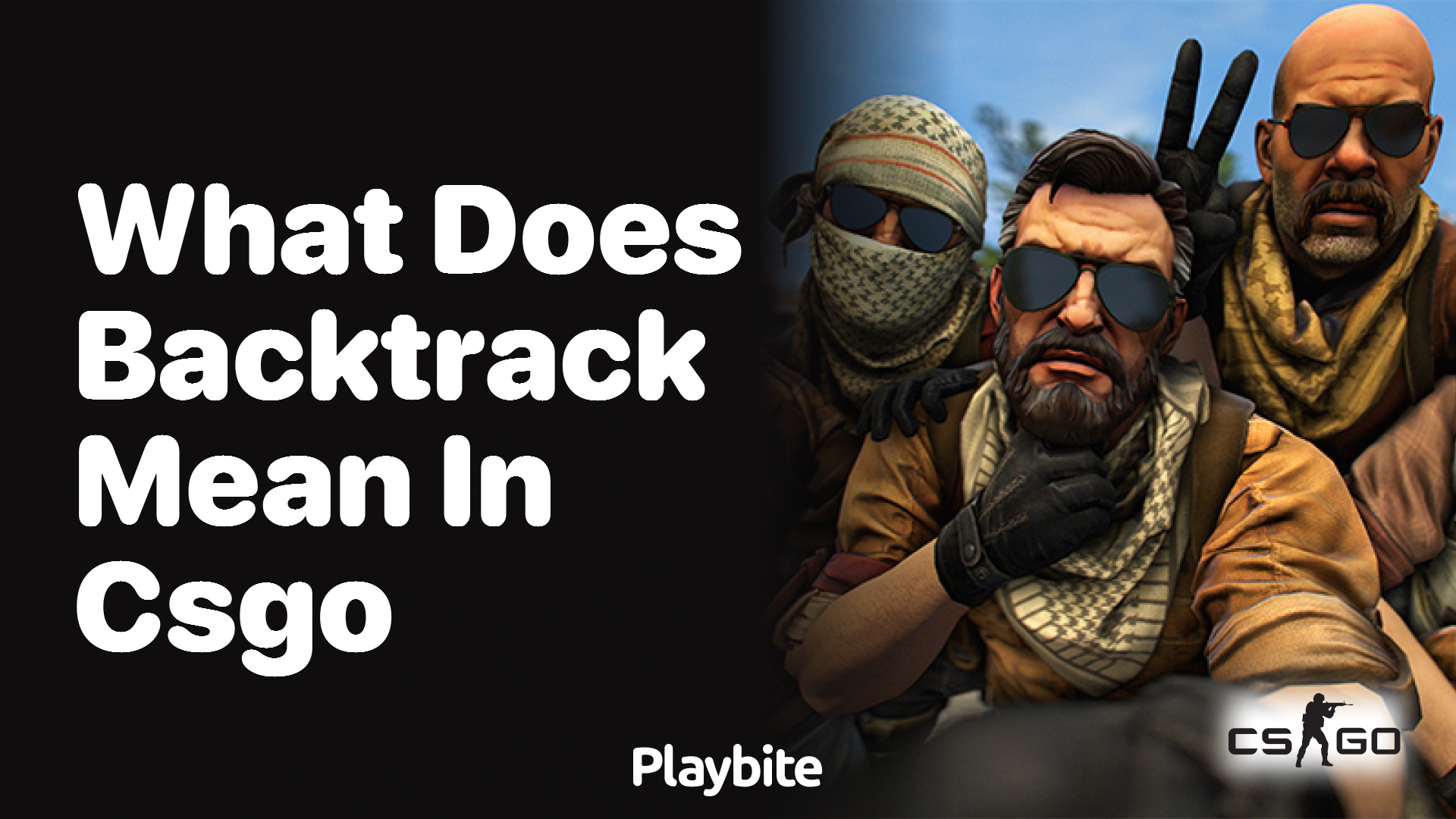 What does ‘backtrack’ mean in CS:GO?