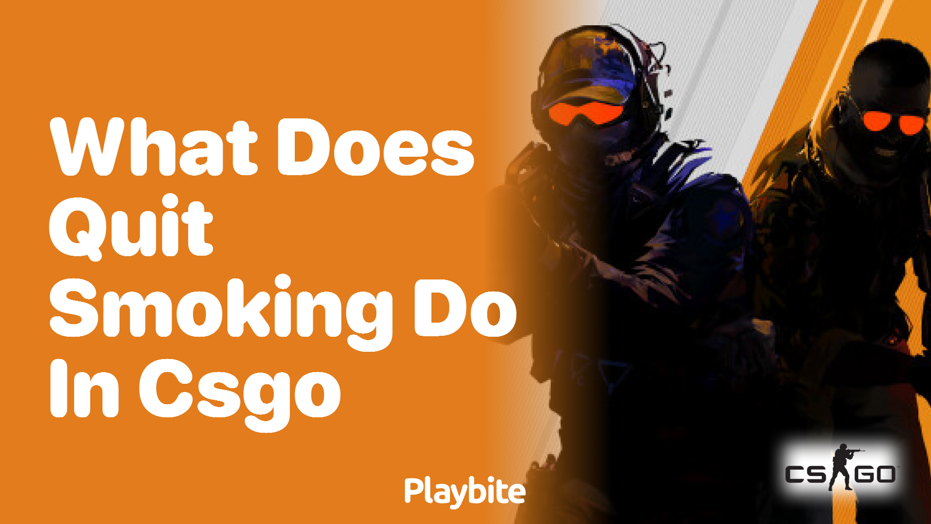 What does ‘quit smoking’ do in CS:GO?