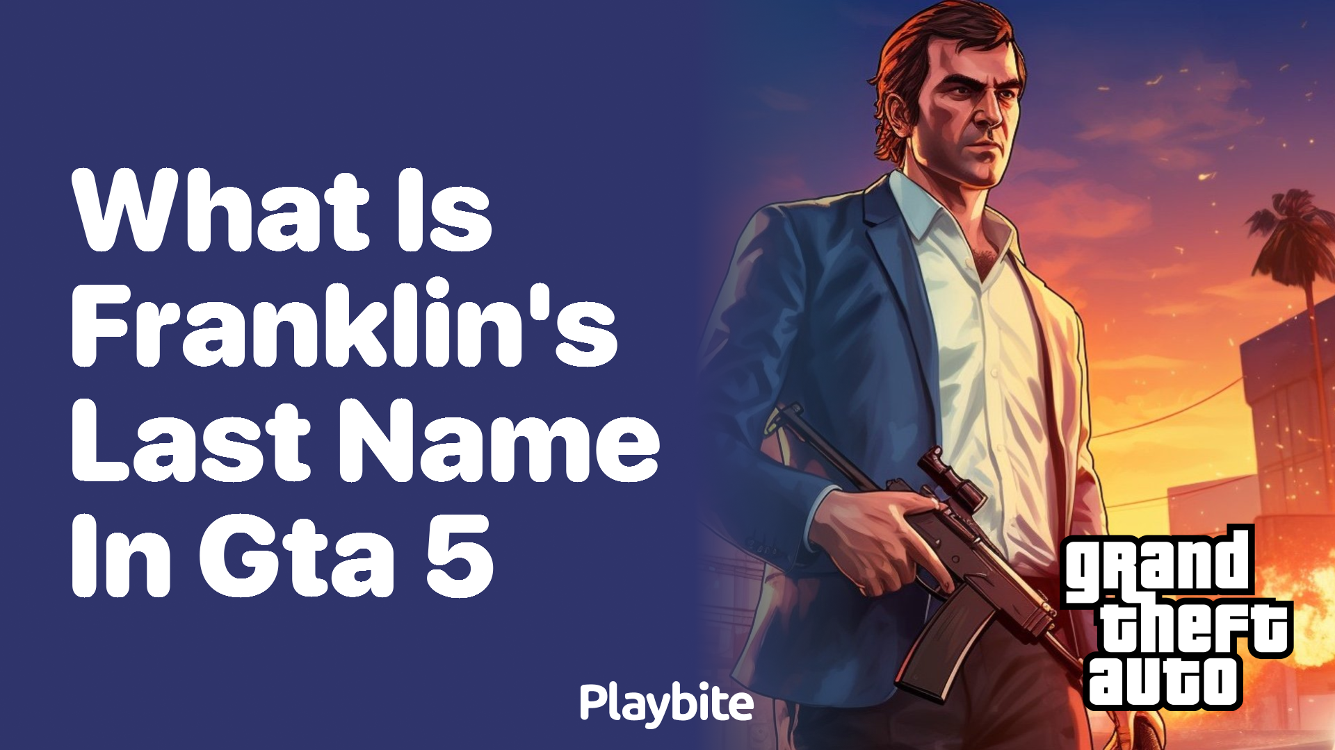 What is Franklin&#8217;s last name in GTA 5?