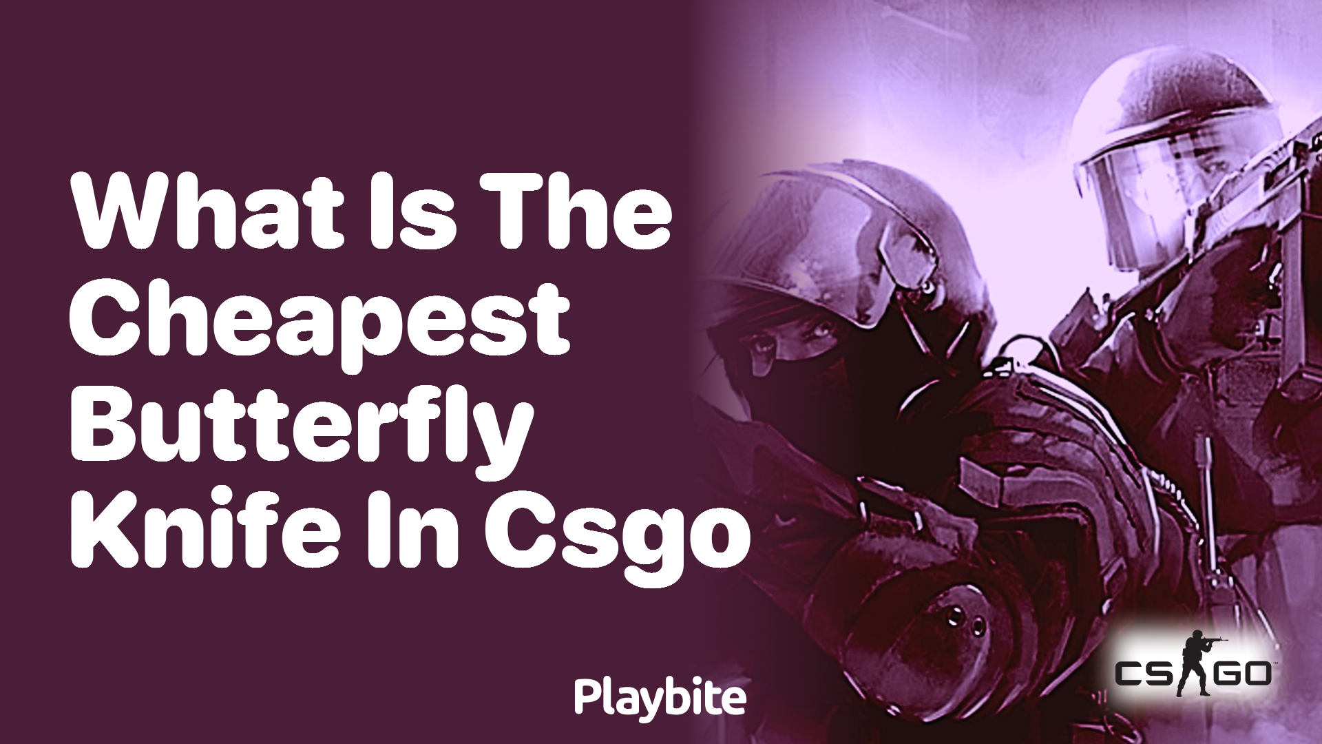 What is the cheapest butterfly knife in CS:GO?