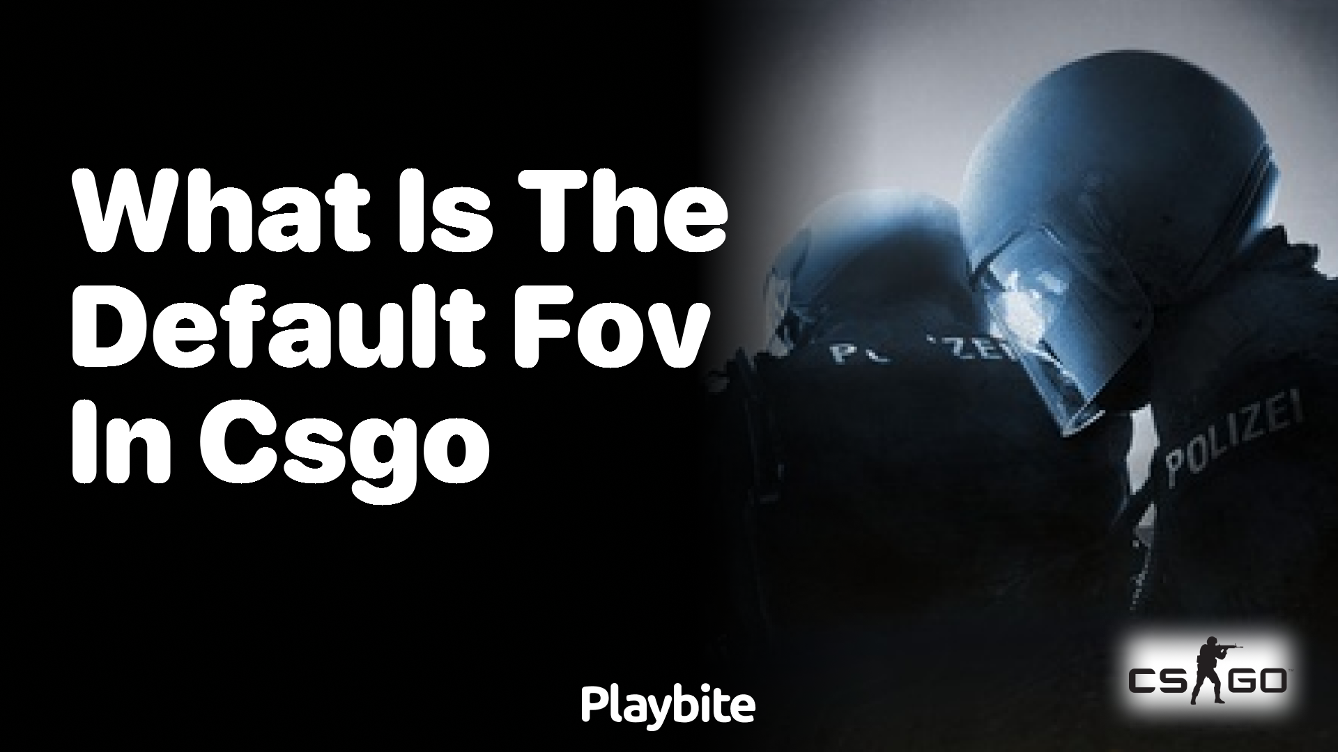 What is the default FOV in CS:GO?