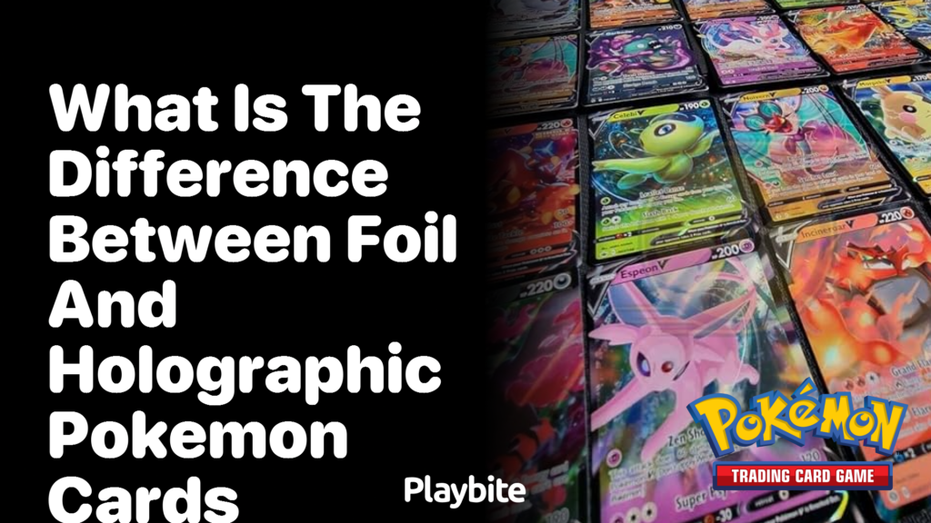 What is the difference between foil and holographic Pokemon cards ...