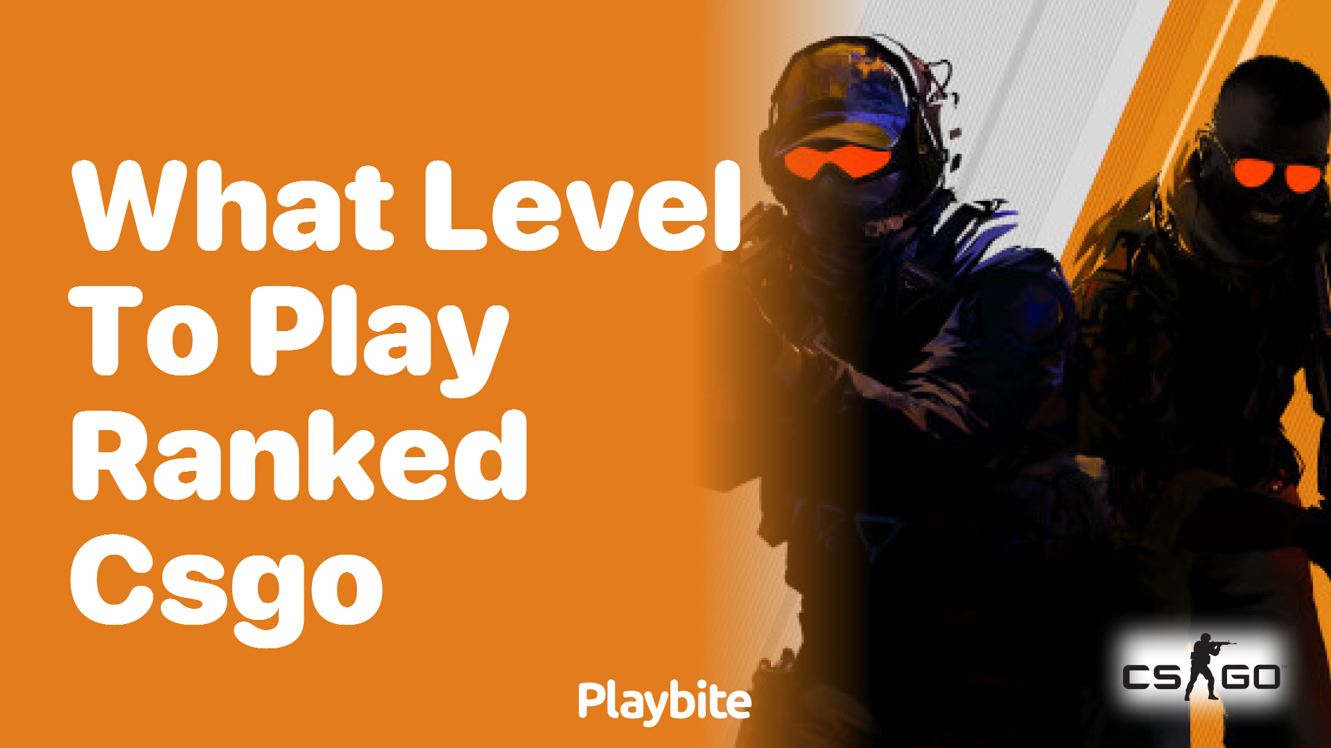 What level do you need to be to play ranked CS:GO?
