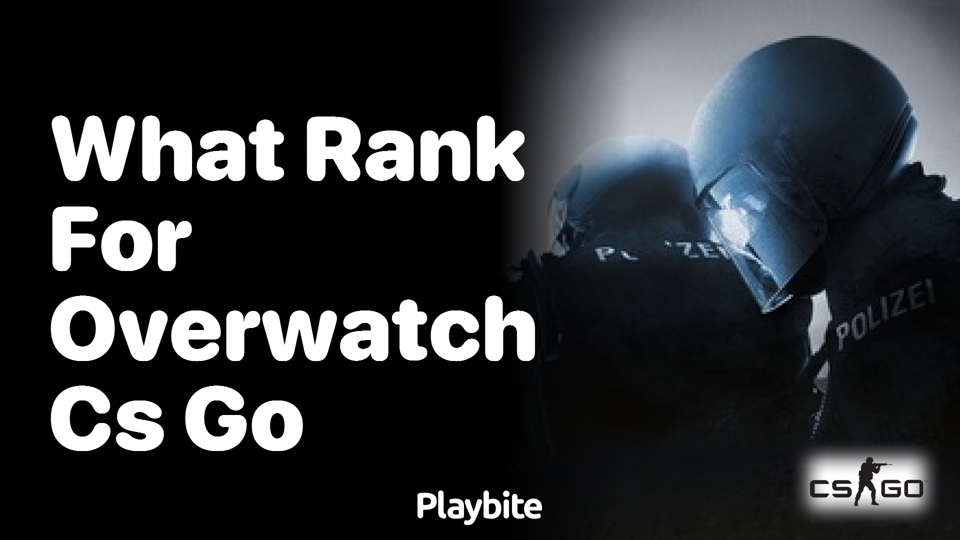 What rank do you need for Overwatch in CS:GO?