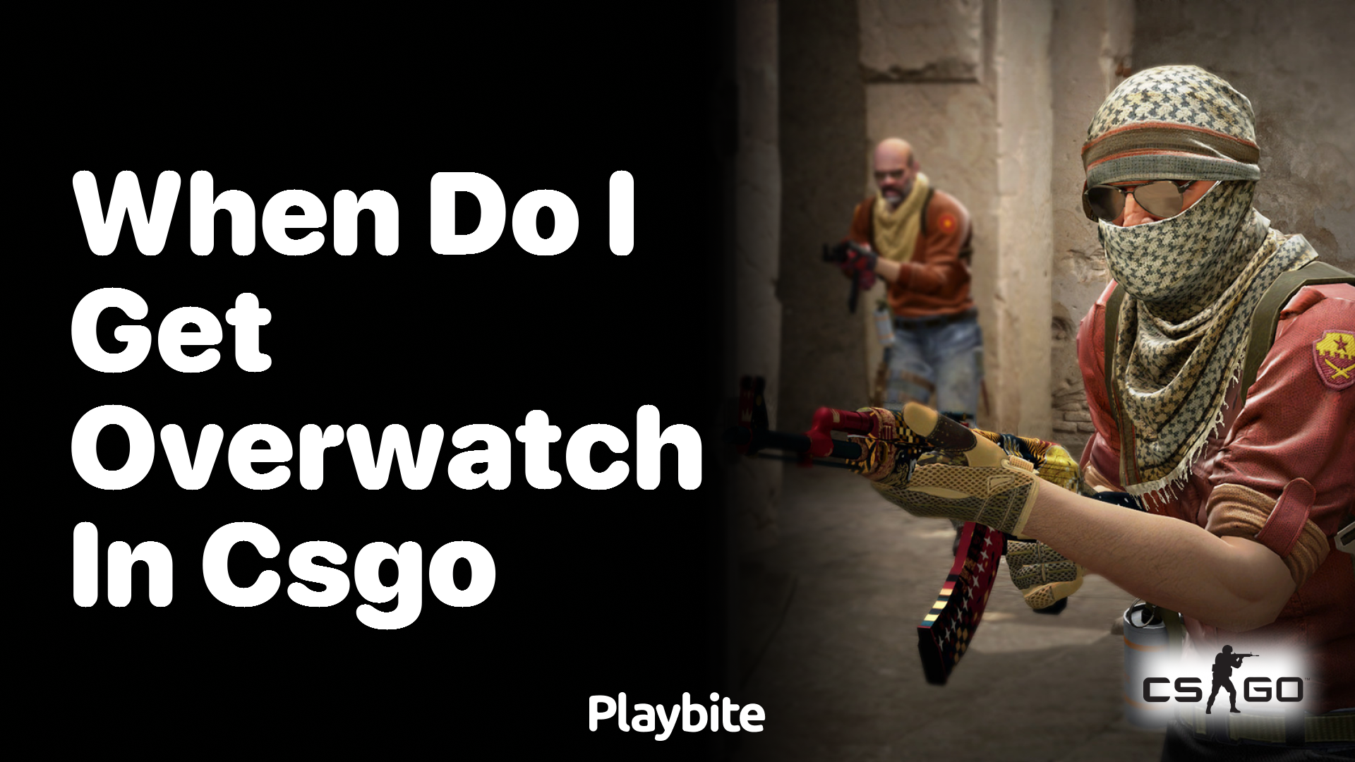 When do I get Overwatch in CSGO?