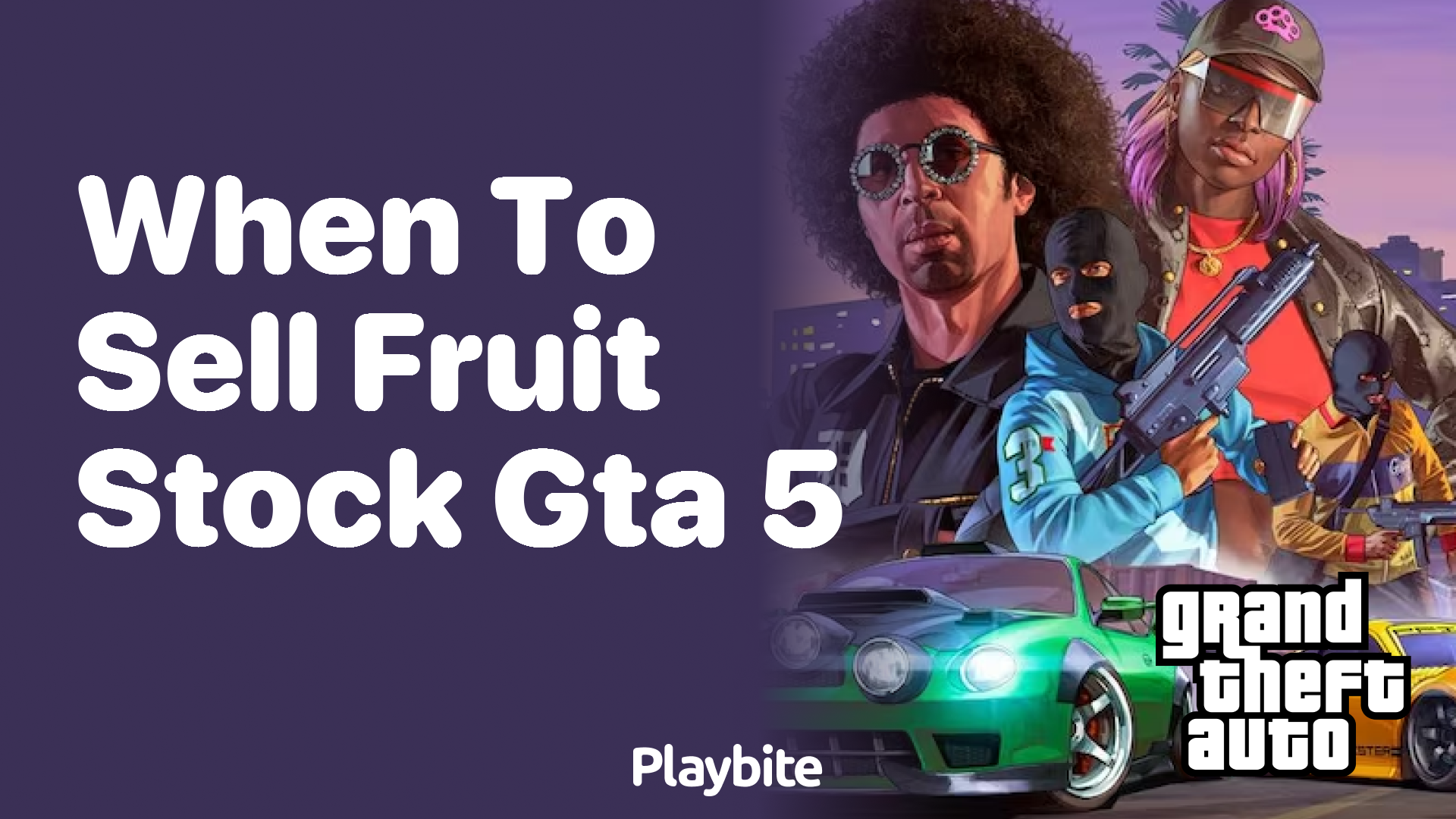 When to sell fruit stock in GTA 5