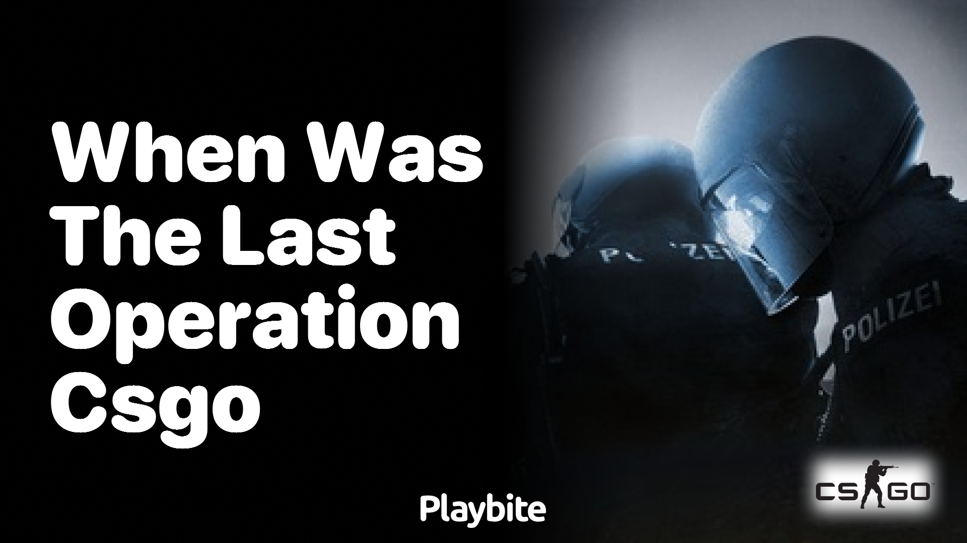 When was the last operation in CS:GO?