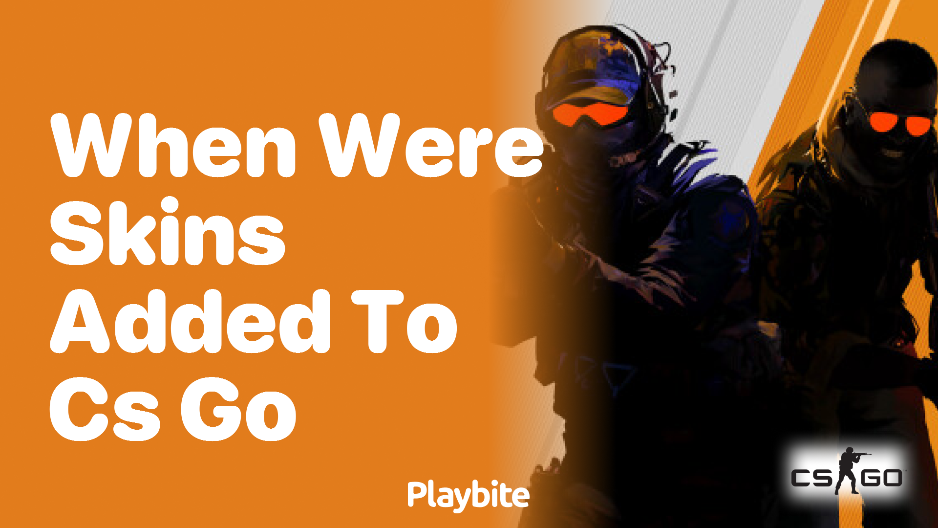 When were skins added to CS:GO?