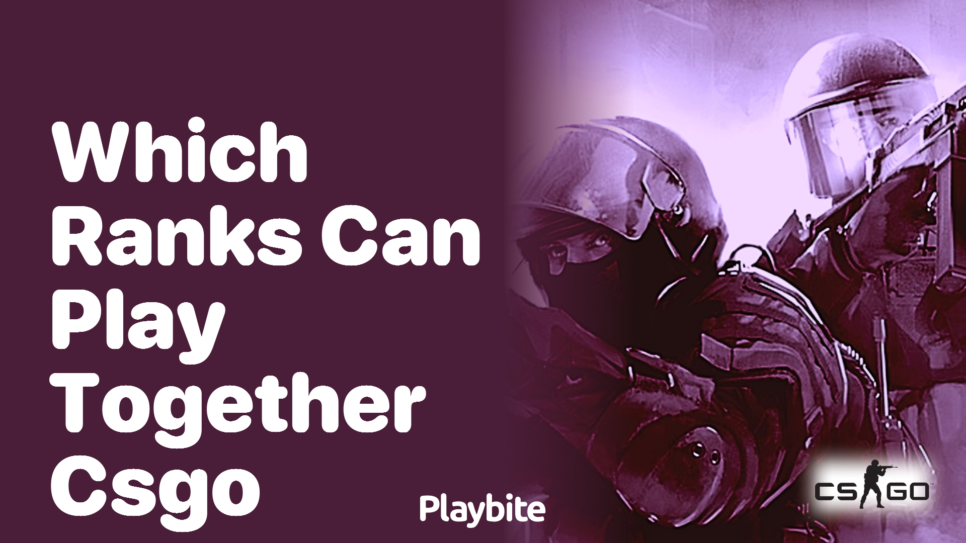 Which ranks can play together in CS:GO?