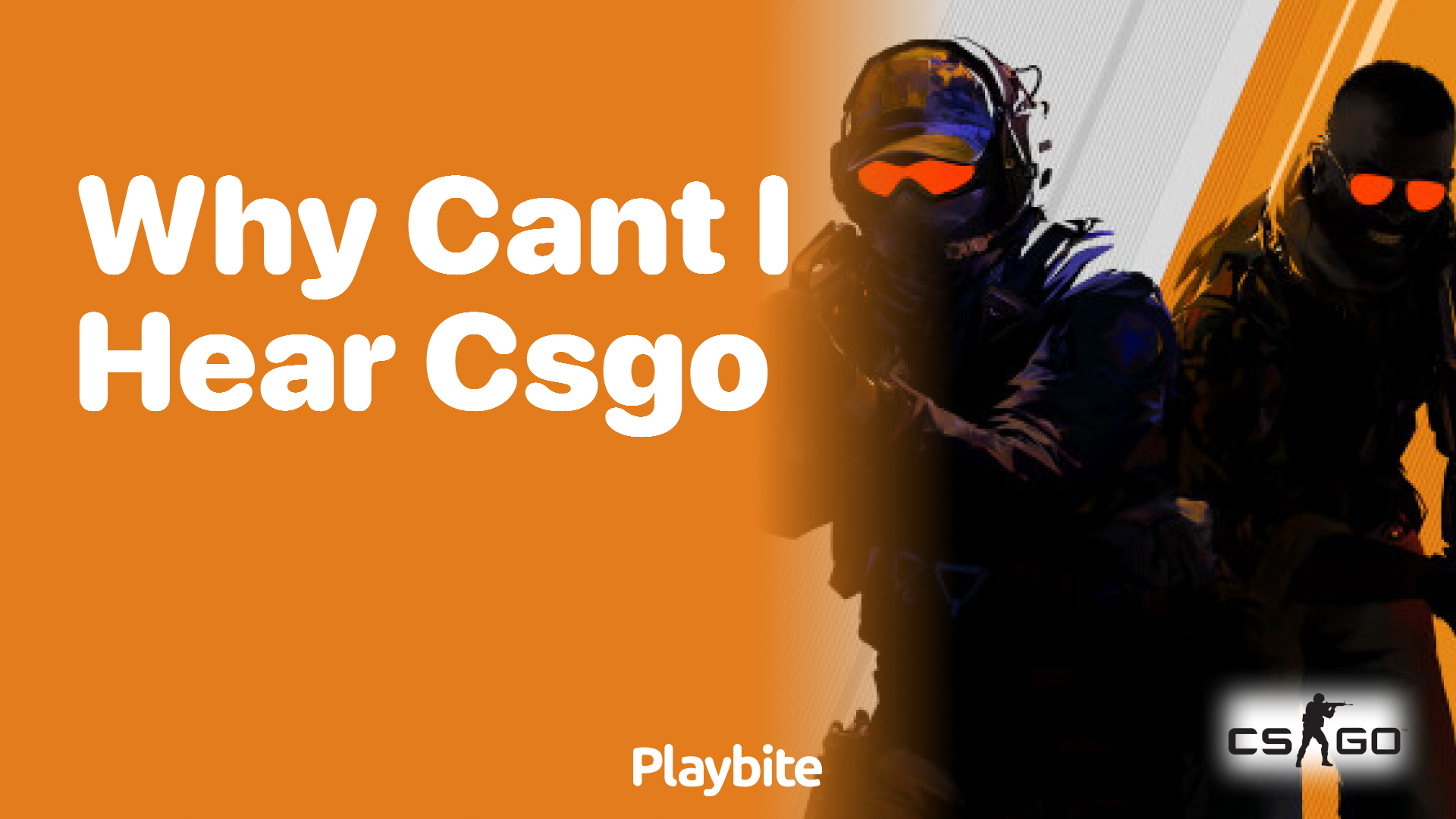 Why Can’t I Hear CS:GO?