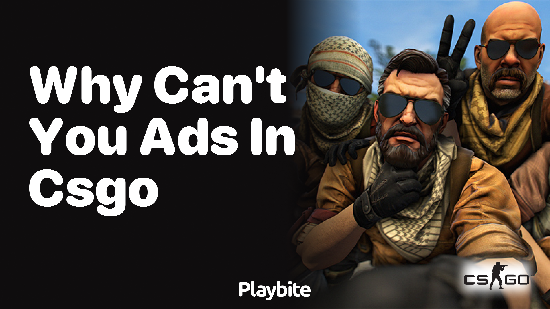 Why can’t you aim down sights in CS:GO?