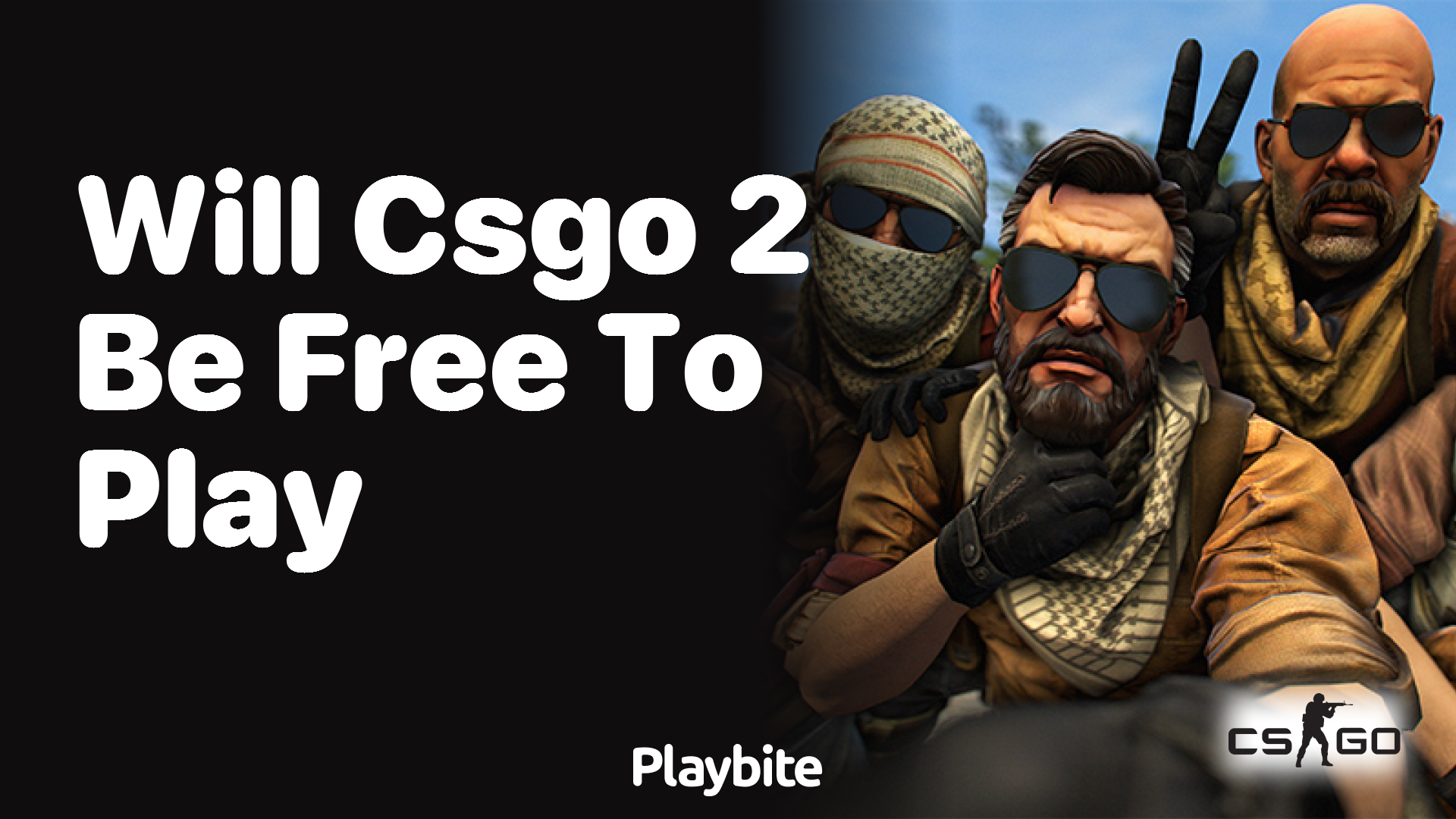 Will CS:GO 2 be free to play?