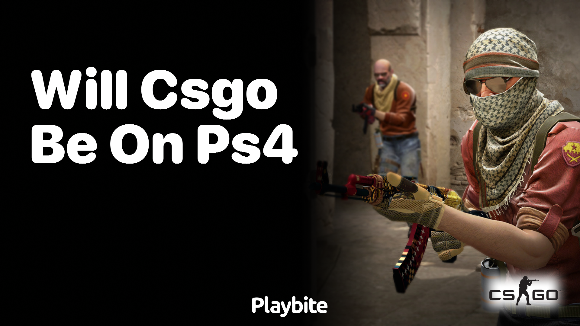 Will CS:GO be on PS4?